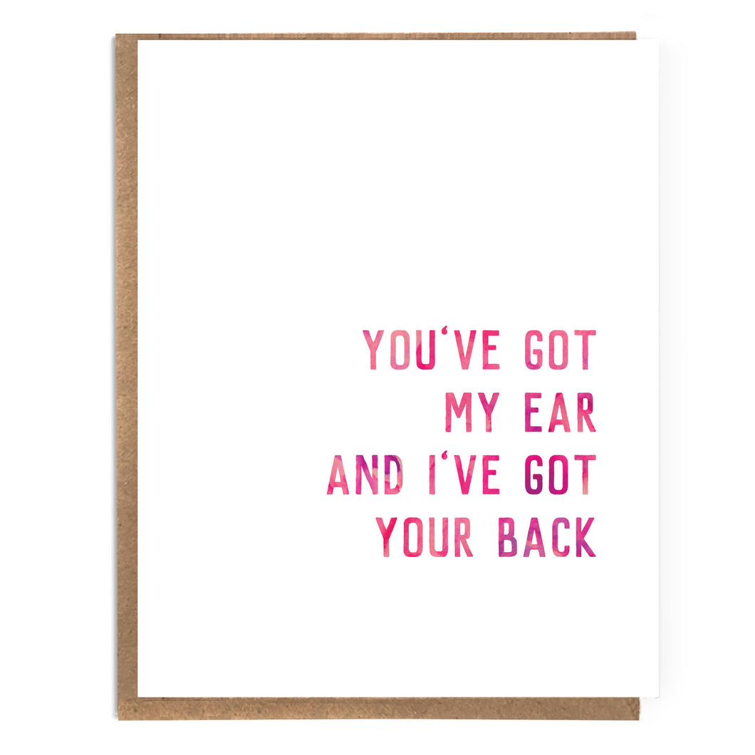 You've Got My Ear and I've Got Your Back; Encouragement Card