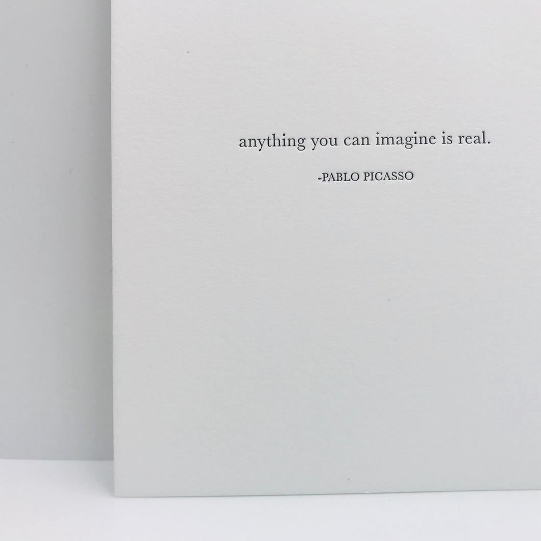 Anything You Can Imagine Is Real - Greeting Card
