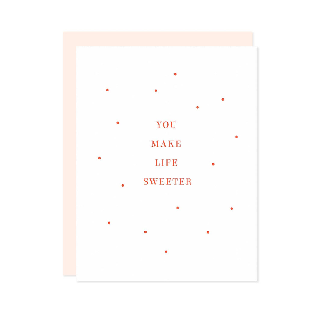 Missive - You Make Life Sweeter Card