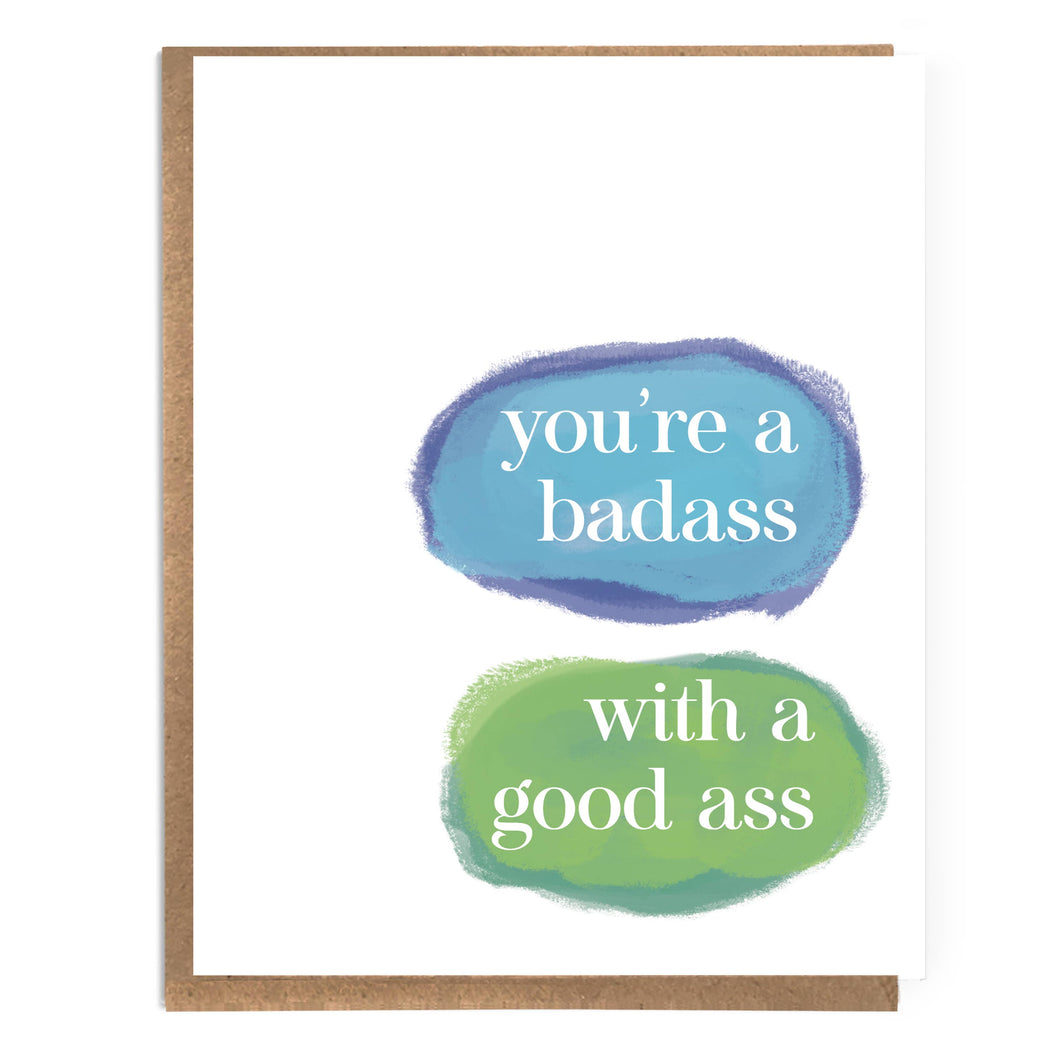 You're A Bad Ass with a Good Ass; Cute Friendship Card